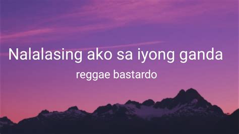 iyotan sa gabi|Bastardo (PHL) – Nalalasing Ako Sa Iyong Ganda Lyrics .